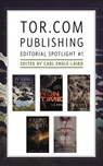 Tor.com Publishing Editorial Spotlight #1 - Kai Ashante Wilson ; S. B. Divya ; Corey J. White ; Tade Thompson ; Neon Yang - 9781250231901