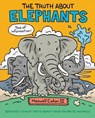 The Truth About Elephants - Maxwell Eaton III - 9781250234384