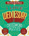 The New York Times I Love Wednesday Crossword Puzzles - Will Shortz - 9781250235770