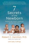 7 Secrets of the Newborn - Robert C. Hamilton ; Sally Collings - 9781250235855