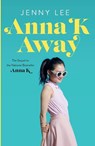 Anna K Away - Jenny Lee - 9781250236470