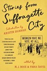 Stories from Suffragette City - M.J. Rose and Fiona Davis ; Various - 9781250241344