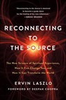 Reconnecting to The Source - Ervin Laszlo - 9781250246455