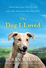 The Dog I Loved - WILSON,  Susan - 9781250252777