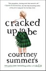 Cracked Up to Be - Courtney Summers - 9781250256973