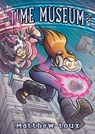 The Time Museum, Volume 2 - Matthew Loux - 9781250267542