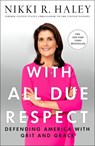 With All Due Respect - Nikki R. Haley - 9781250268167