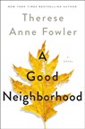 A Good Neighborhood - Therese Anne Fowler - 9781250270535