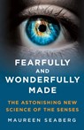 Fearfully and Wonderfully Made - Maureen Seaberg - 9781250272416