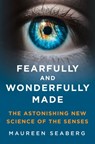 Fearfully and Wonderfully Made - Maureen Seaberg - 9781250272423