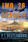 Iwo, 26 Charlie - P. T. Deutermann - 9781250285003