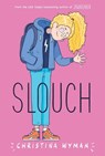 Slouch - Christina Wyman - 9781250293268