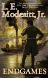 Endgames - L. E. MODESITT,  Jr. - 9781250293657
