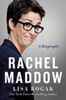 Rachel Maddow: A Biography - ROGAK,  Lisa - 9781250298249