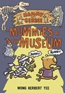 Hammy and Gerbee: Mummies at the Museum - Wong Herbert Yee - 9781250299406