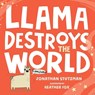 Llama Destroys the World - Jonathan Stutzman - 9781250303172