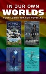 In Our Own Worlds - Margaret Killjoy ; Ellen Klages ; Kai Ashante Wilson ; Neon Yang - 9781250305923
