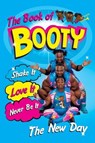 The Book of Booty: Shake It. Love It. Never Be It. - Ettore Ewen ; Austin Watson ; Kofi Nahaje Sarkodie-Mensah ; Greg Adkins ; Ryan Murphy - 9781250309273