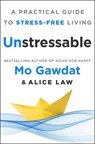 Unstressable - Egypt Mo Gawdat ; Alice Law - 9781250319753
