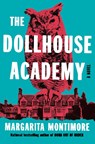 The Dollhouse Academy - Margarita Montimore - 9781250320650