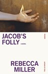 Jacob's Folly - Rebecca Miller - 9781250321824