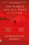 The World and All That It Holds - Aleksandar Hemon - 9781250321893