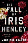 The Fall of Iris Henley - Jennifer Graham - 9781250323835