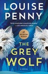 The Grey Wolf - Louise Penny - 9781250328151