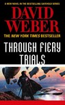 Through Fiery Trials - David Weber - 9781250329936