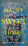 Haunt Sweet Home - Sarah Pinsker - 9781250330260