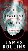 Rollins, J: Starless Crown - James Rollins - 9781250334572