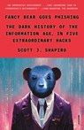 Fancy Bear Goes Phishing: The Dark History of the Information Age, in Five Extraordinary Hacks - Scott J. Shapiro - 9781250335678