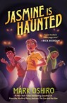 Jasmine Is Haunted - Mark Oshiro - 9781250337313