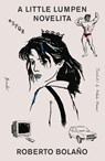 Little Lumpen Novelita - Roberto Bolano - 9781250338570