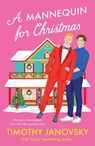 A Mannequin for Christmas - Timothy Janovsky - 9781250338952