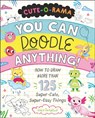 Cute-O-Rama: You Can Doodle Anything! - Grace Sandford - 9781250339829