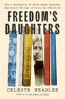 Freedom's Daughters - Celeste Headlee - 9781250340412