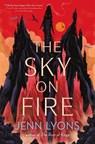 Lyons, J: Sky on Fire - Jenn Lyons - 9781250342003