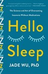 Hello Sleep - Jade Wu ; Jade Wu Ph.D. - 9781250347428