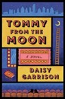 Tommy from the Moon - Daisy Garrison - 9781250348685