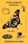 Posthumous Stories - Roberto Bolaño - 9781250352170