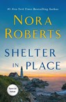 Shelter in Place - Nora Roberts - 9781250353412