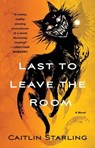 Last to Leave the Room - Caitlin Starling - 9781250353436