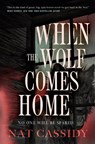 When the Wolf Comes Home - Nat Cassidy - 9781250354341