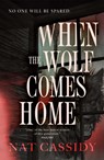 When the Wolf Comes Home - Nat Cassidy - 9781250354341
