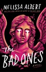 The Bad Ones - Melissa Albert - 9781250357694