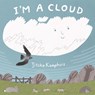 I'm a Cloud - Tjitske Kamphuis - 9781250360953