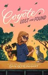 Coyote Lost and Found - Dan Gemeinhart - 9781250361974