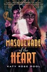 Masquerade of the Heart - Katy Rose Pool - 9781250363091