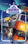 The Arctic Railway Assassin: Adventures on Trains #6 - M. G. Leonard - 9781250366078